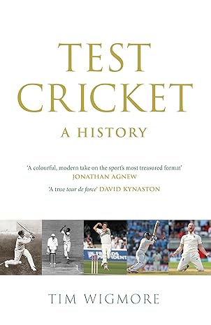 Test Cricket: A History by Tim Wigmore